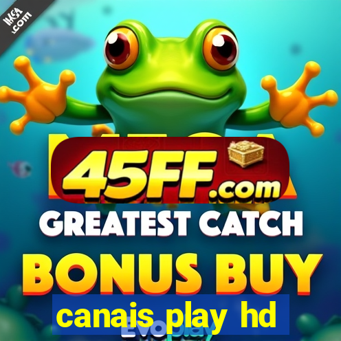 canais play hd